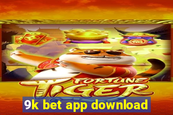 9k bet app download